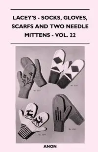 Socks, Gloves, Scarfs and Two Needle Mittens - Anon
