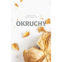 Okruchy - MAŁGORZATA BORKOWSKA