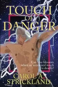 Touch of Danger - Strickland Carol A.