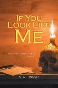 If You Look Like Me - Poole S. A.