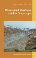 Durch Island abseits und auf dem Laugarvegur - Thomas Laue