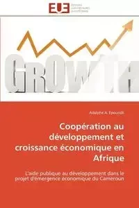 Coopération au développement et croissance économique en afrique - EPOUNDE-A