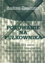 Polowanie na pułkownika - Andrzej Zasieczny