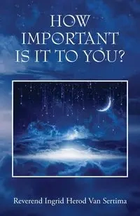 How Important Is It To You? - Van Ingrid Sertima Reverend Herod