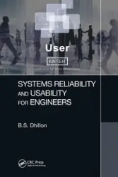 Systems Reliability and Usability for Engineers - Dhillon B.S.