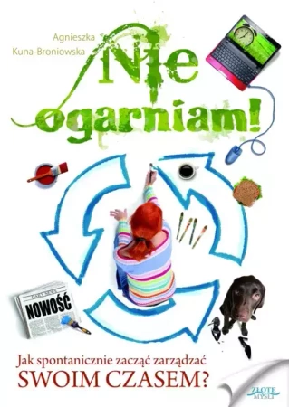 Nie ogarniam! (Wersja audio (MP3)) - Agnieszka Kuna-Broniowska