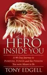 The Hero Inside You - Tony Edgell