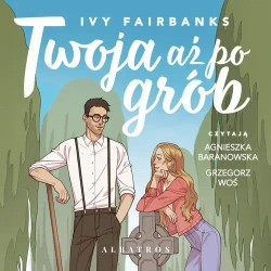 audiobook Twoja aż po grób - Ivy Fairbanks