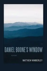 Daniel Boone's Window - Matthew Wimberley