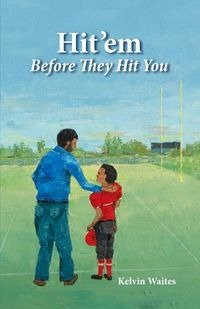 Hit'em Before They Hit You - Kelvin Waites