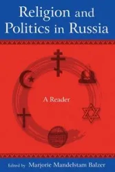 Religion and Politics in Russia - Marjorie Balzer Mandelstam