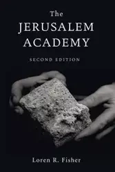 The Jerusalem Academy, 2nd Edition - Loren R. Fisher