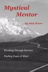 Mystical Mentor - Dick Warn