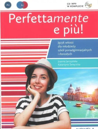 Perfettamente e piu! 1A podręcznik do języka włoskiego. Młodzież i dorośli. Szkoły językowe + zawartość online - Joanna Jarczyńska