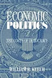 Economic Politics - William R. Keech