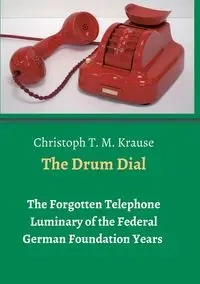 The Drum Dial - Krause Christoph T. M.