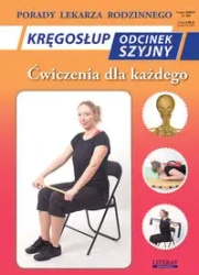 Kręgosłup Odcinek szyjny. Ćwiczenia dla każdego - Emilia Chojnowska-Depczyńska