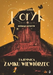 Roryk. Nieśmiały detek T.3 Tajemnica zamku.. - Oliver Schlick, Emilia Skowrońska