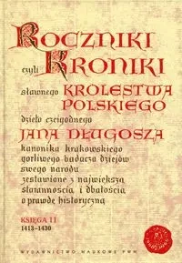 Roczniki czyli Kroniki sławnego... Księga 11 - Jan Długosz