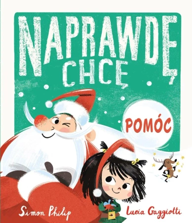 Naprawdę chcę! T.5 Naprawdę chcę pomóc - Simon Philip, Lucia Gaggiotti