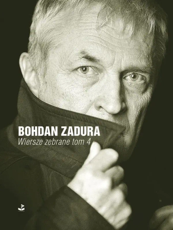 Wiersze zebrane T.4 - Bohdan Zadura