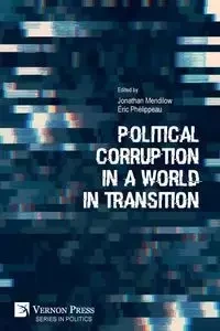 Political Corruption in a World in Transition - Mendilow Jonathan
