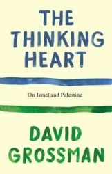 The Thinking Heart - Grossman, David