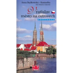 Wrocław miasto na wyspach wersja CZESKA - Anna Będkowska-Karmelita