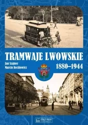 Tramwaje lwowskie 1880-1944 - Jan Szajner, Marcin Rechłowicz