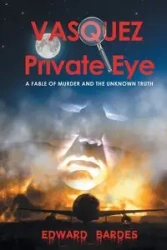 Vasquez Private Eye - Edward Bardes