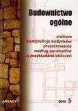 Budownictwo ogólne T.5 - Opracowanie zbiorowe