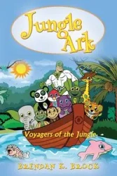 Jungle Ark - Brock Brendan K.