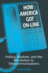 How America Got On-line - Alan Stone