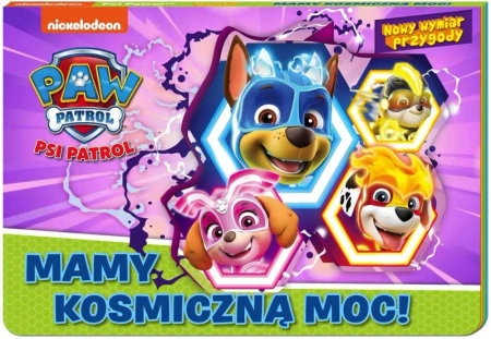 Psi Patrol. Nowy Wymiar Przygody. Mamy kosmiczną.. - praca zbiorowa
