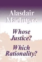 Whose Justice? Which Rationality? - MacIntyre Alasdair