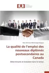 La qualité de l emploi des nouveaux diplômés postsecondaires au canada - BOGOYA-H