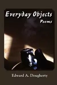Everyday Objects - Dougherty Edward A.