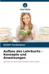 Aufbau des Lehrbuchs - Konzepte und Anweisungen - Ferdosipour Atefeh