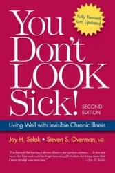 You Don't Look Sick! - Joy H. Selak