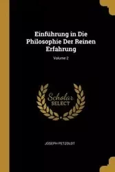 Einführung in Die Philosophie Der Reinen Erfahrung; Volume 2 - Joseph Petzoldt