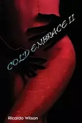 Cold Embrace Vol. 2 - Wilson Ricardo