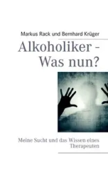 Alkoholiker - Was nun? - Krüger Bernhard
