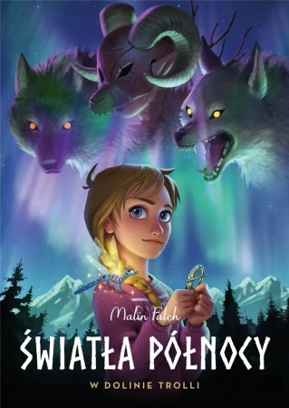 Światła północy T.1 W dolinie trolli - Malin Falch, Malin Falch, Mateusz Lis