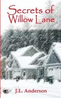 Secrets of Willow Lane - Anderson J. L.