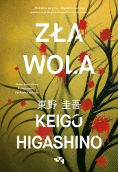 Zła wola - Keigo Higashino