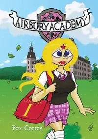Airbury Academy Volume I - Pete Correy