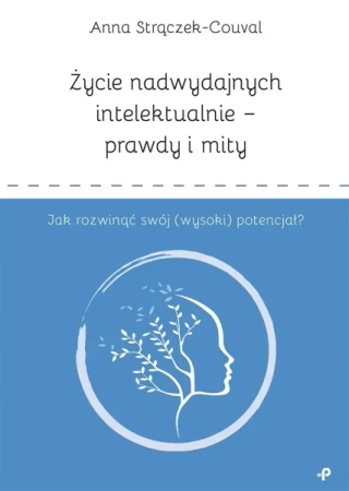 Życie nadwydajnych intelektualnie - Anna Strączek-Couval