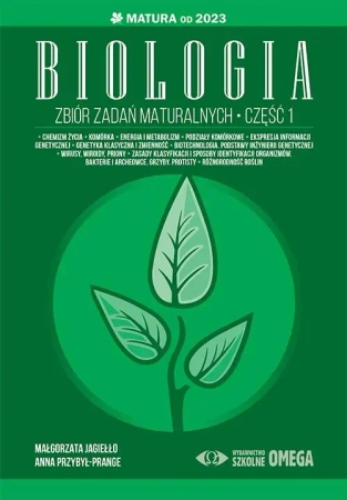 Matura od 2023 Zbiór zadań matural. Biologia cz.1 - Małgorzata Anna Jagiełło. Przybył-Prange