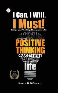 I CAN, I WILL, I MUST! - Kevin DiBacco B