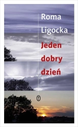 Jeden dobry dzień - Roma Ligocka
